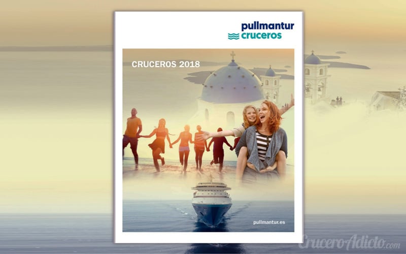 Nuevo Catálogo 2018 de Pullmantur Cruceros, estas son las novedades