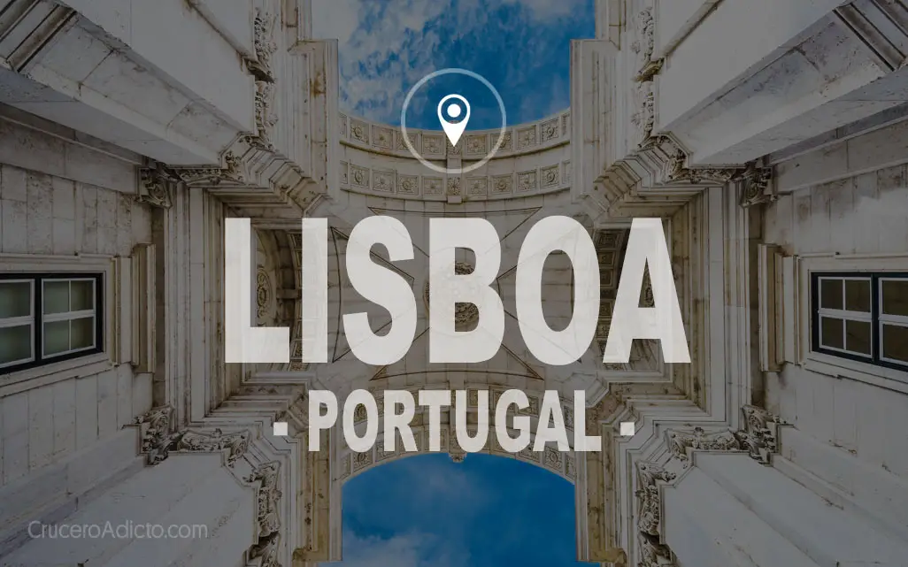 LISBOA Portugal Super guía para preparar tu visita LISBOA Portugal Super guía para preparar tu visita