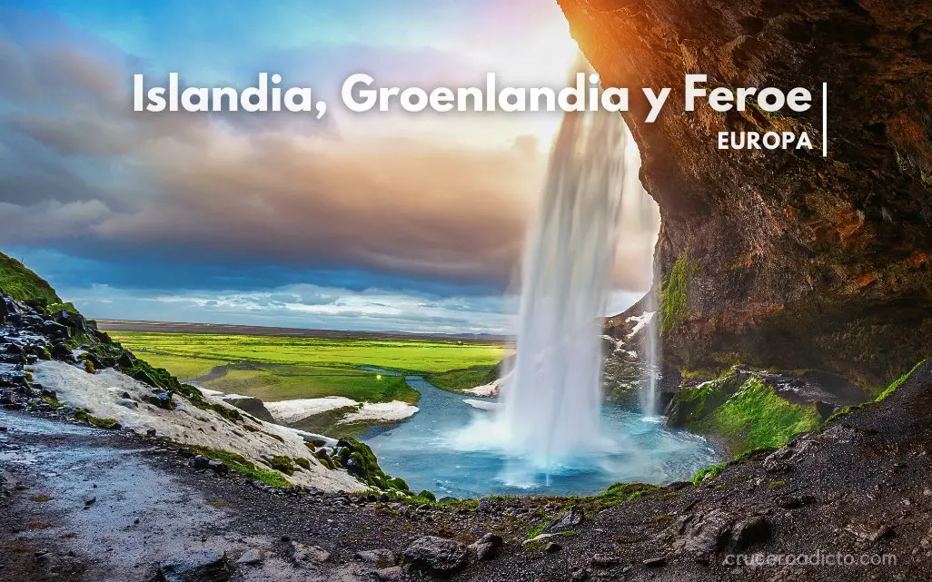 Cruceros Islandia Groenlandia e Islas Feroe